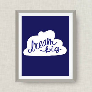 Dream Big  - Custom Nursery Art - Vertical Version - Pick your colors! - 5x7 ink